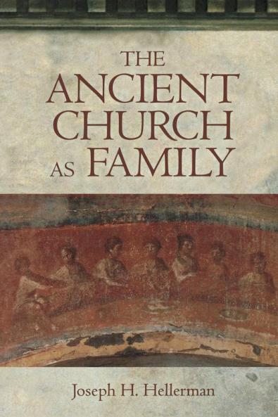 The Ancient Church as Family