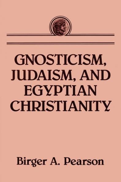 GNOSTICISM JUDAISM AND EGYPTIAN CHRISTIANITY