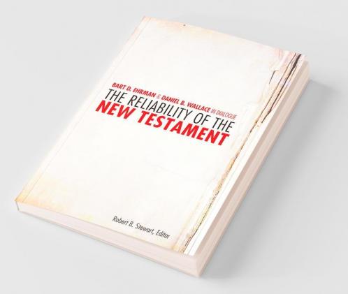 The Reliability of the New Testament