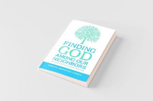 Finding God among Our Neighbors