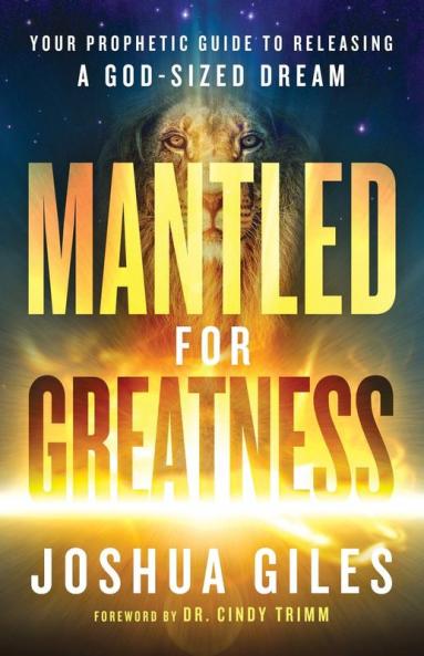 Mantled for Greatness
