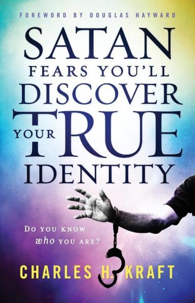 Satan Fears You'll Discover Your True Identity
