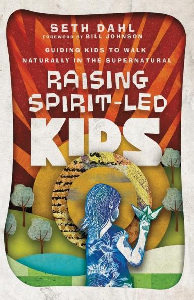 Raising Spirit-Led Kids