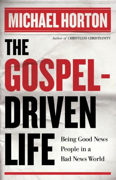 Gospel-Driven Life