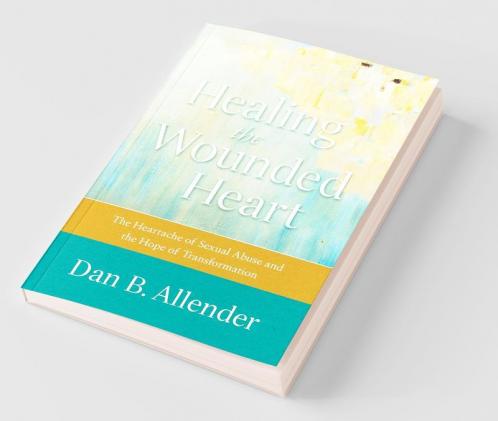 Healing the Wounded Heart