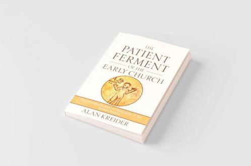 Patient Ferment of the Early Church