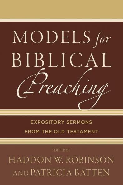 Models for Biblical Preaching