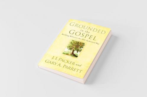 Grounded in the Gospel