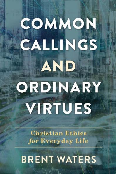 Common Callings and Ordinary Virtues