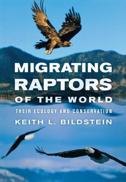 Migrating Raptors of the World: Their Ecology and Conservation