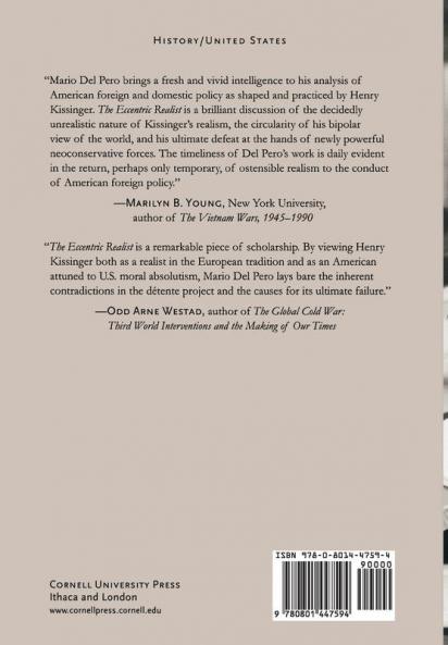 The Eccentric Realist: Henry Kissinger and the Shaping of American Foreign Policy