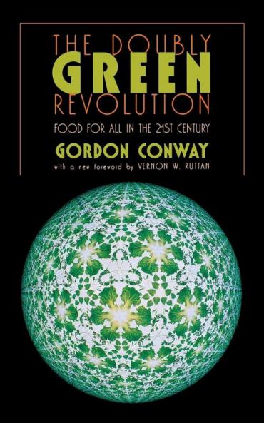 The Doubly Green Revolution: Food for All in the Twenty-First Century