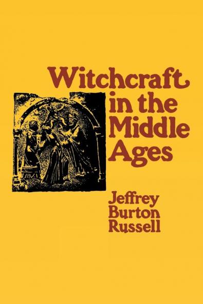 Witchcraft in the Middle Ages: Narrative as a Socially Symbolic ACT