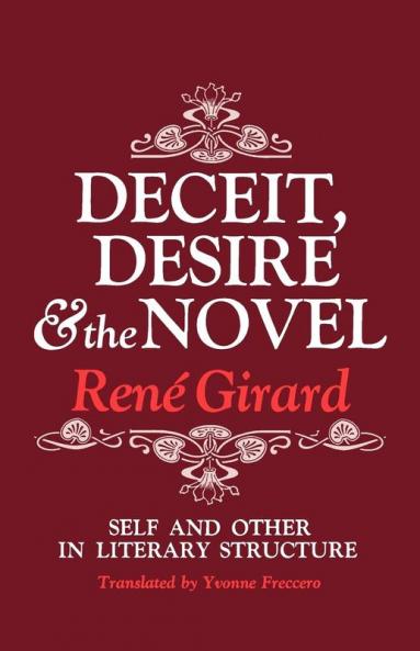 Deceit Desire and the Novel – Self and Other in Literary Structure