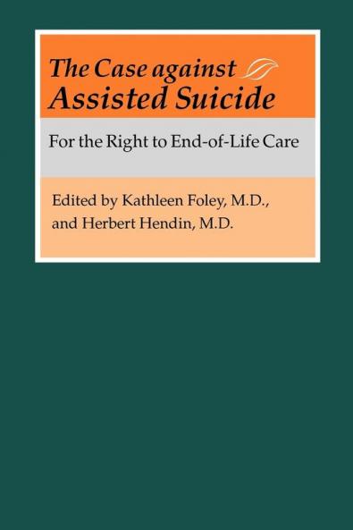 The Case Against Assisted Suicide