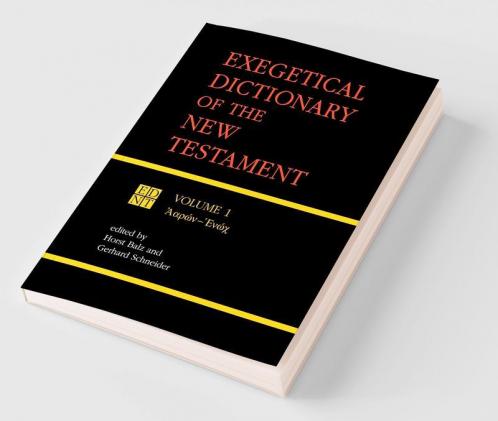 Exegetical Dictionary of the New Testament Vol. 1