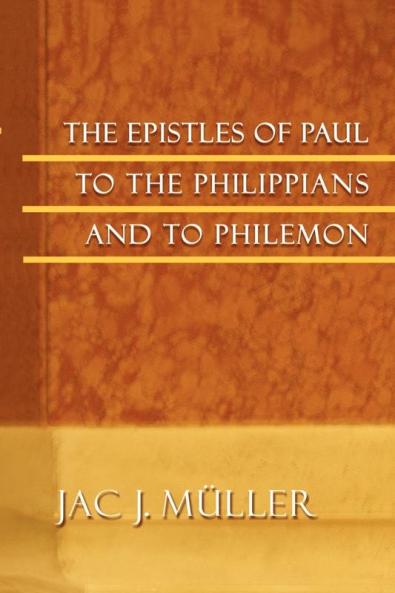 The Epistles of Paul to the Philippians and to Philemon