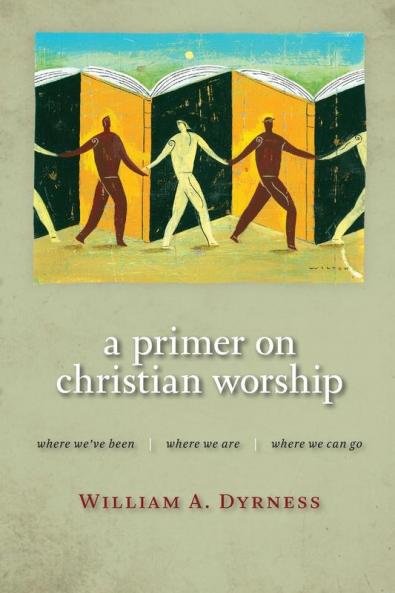 A Primer on Christian Worship