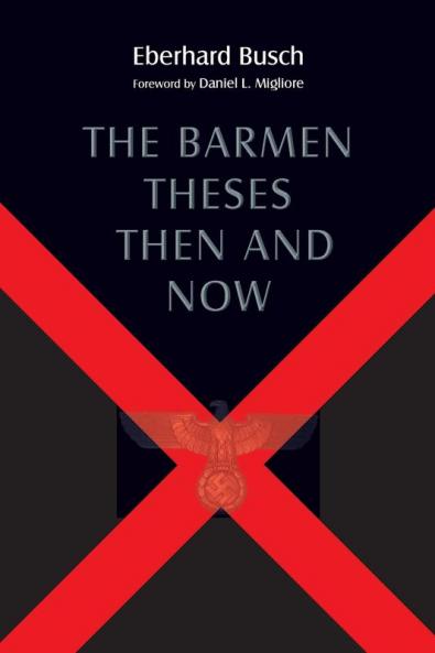 The Barmen Theses Then and Now
