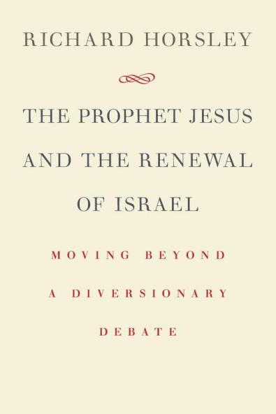 The Prophet Jesus and the Renewal of Israel