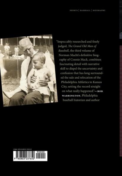 The Grand Old Man of Baseball: Connie Mack in His Final Years 1932-1956