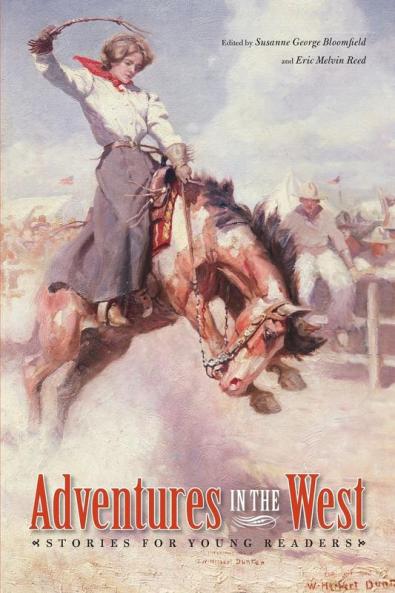 Adventures in the West: Stories for Young Readers (Bison Original)