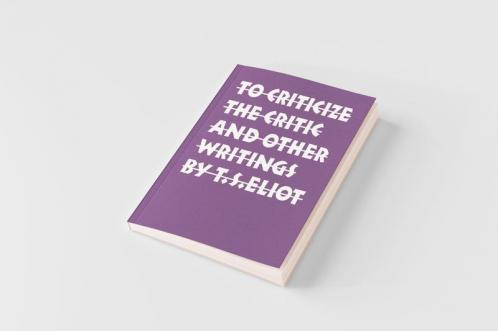 To Criticize the Critic and Other Writings
