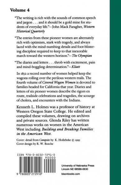 Covered Wagon Women Volume 4: Diaries and Letters from the Western Trails 1852: The California Trail (Covered Wagon Women 4)