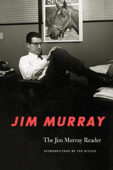 The Jim Murray Reader