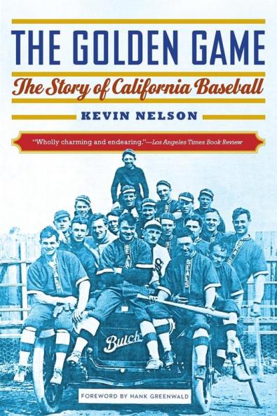 The Golden Game: The Story of California Baseball