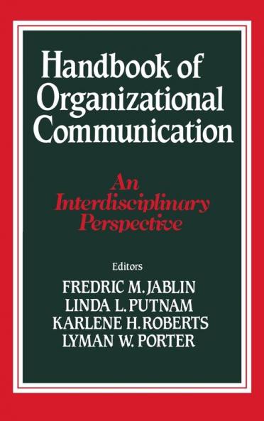 Handbook of Organizational Communication