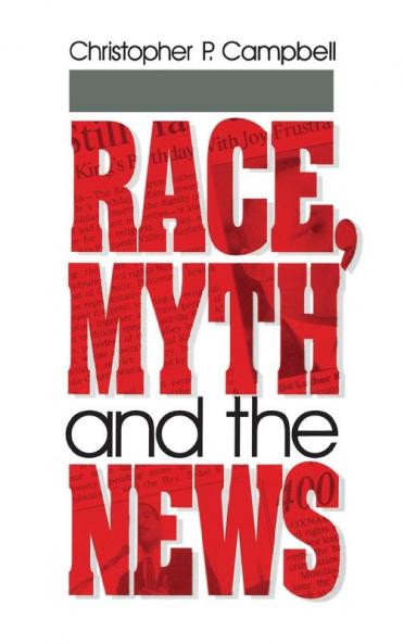 Race Myth and the News