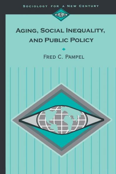 Aging Social Inequality and Public Policy