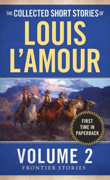The Collected Short Stories of Louis L'Amour Volume 2