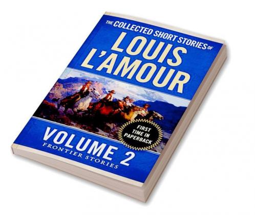 The Collected Short Stories of Louis L'Amour Volume 2