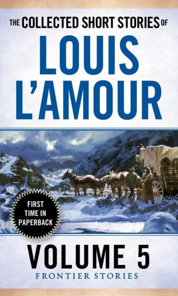 The Collected Short Stories of Louis L'Amour Volume 5
