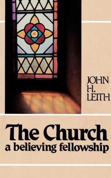 The Church: A Believing Fellowship