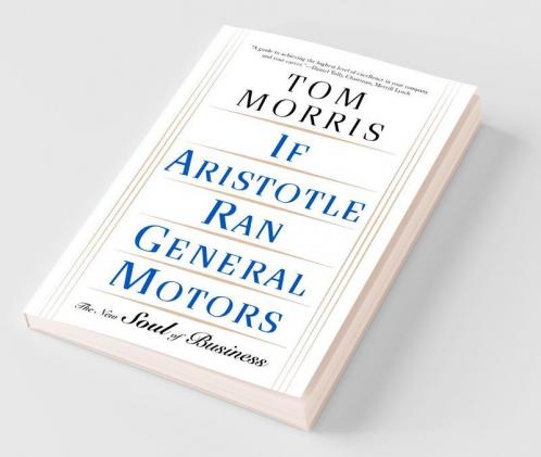 If Aristotle Ran General Motors