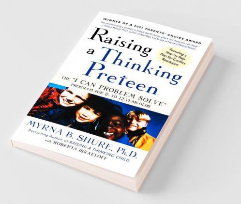 Raising a Thinking Preteen