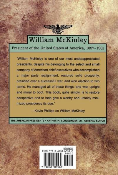 William McKinley: The American Presidents Series: The 25th President 1897-1901