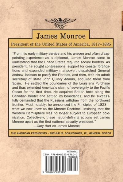 James Monroe: The American Presidents Series: The 5th President 1817-1825