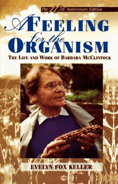 A Feeling for the Organism 10th Aniversary Edition