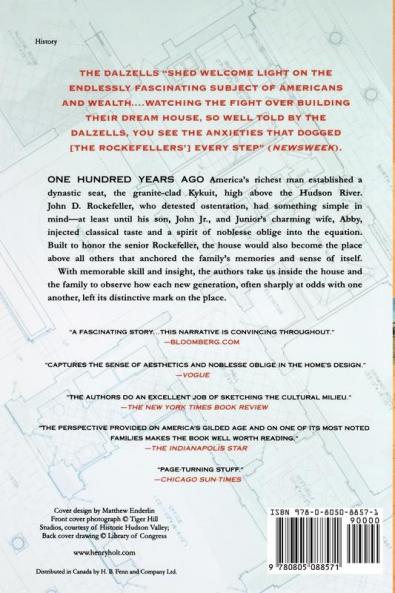 The House the Rockefellers Built: A Tale of Money Taste and Power in Twentieth-Century America (John MacRae Books)