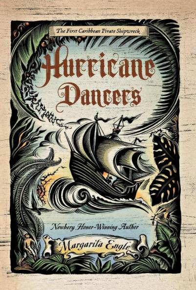 Hurricane Dancers: The First Caribbean Pirate Shipwreck (Pura Belpre Honor Books - Author (Narrative))
