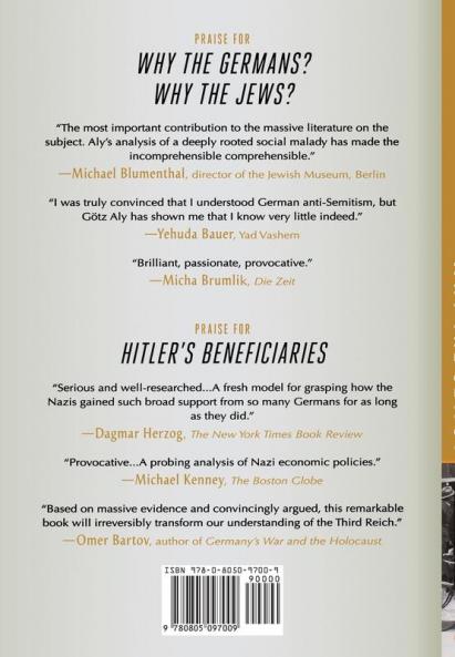 Why the Germans? Why the Jews?: Envy Race Hatred and the Prehistory of the Holocaust