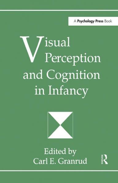 Visual Perception and Cognition in infancy