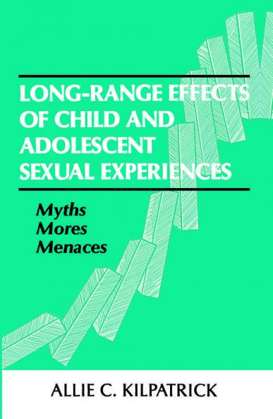 Long-range Effects of Child and Adolescent Sexual Experiences