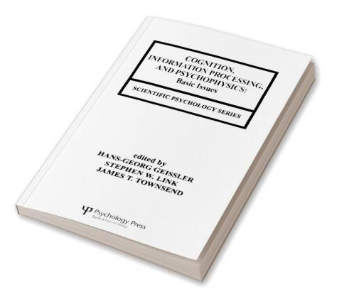Cognition Information Processing and Psychophysics