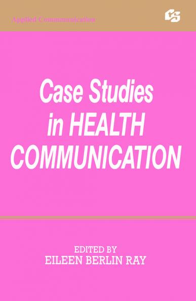 Case Studies in Health Communication