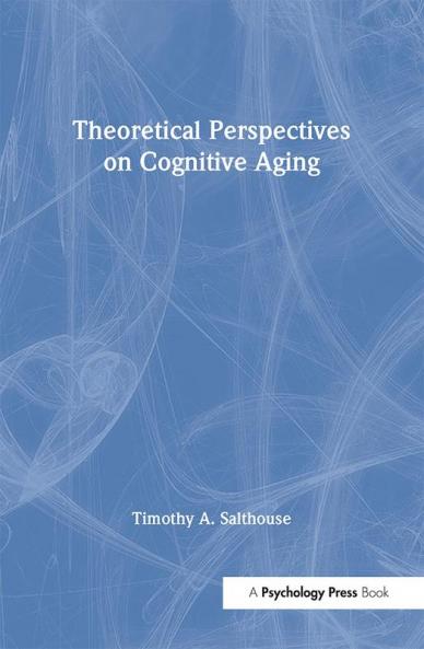 Theoretical Perspectives on Cognitive Aging